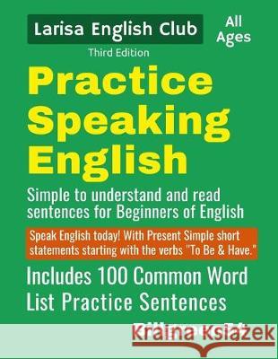 Practice Speaking English Larisa Green Bill Green 9781694894755 Independently Published