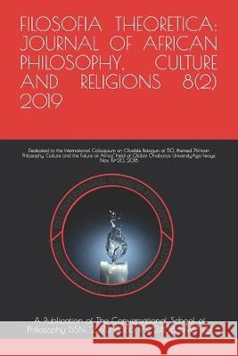 Filosofia Theoretica Vol 8 No 2 Jonathan O. Chimakonam 9781694902276