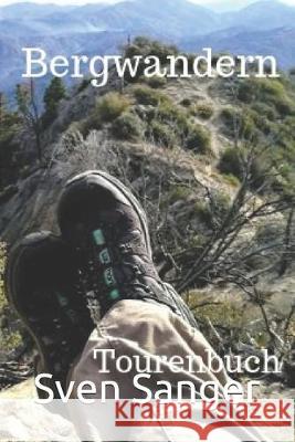 Bergwandern Tourenbuch Sven Sanger 9781694936400 Independently Published