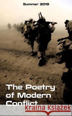 The Poetry of Modern Conflict: Summer 2019 J. I. Burns W. V. Burns Bryan Batson 9781694947970 Independently Published