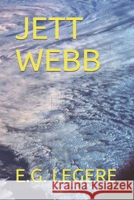 Jett Webb E. G. Legere 9781694964694 Independently Published