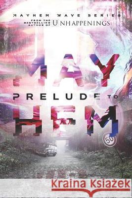 Prelude to Mayhem Edward Aubry 9781694982469 Independently Published