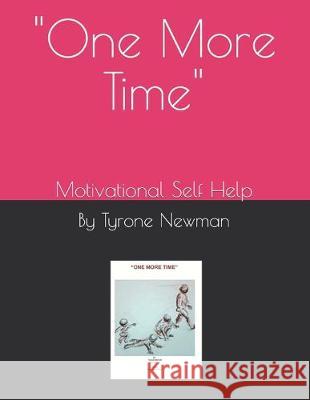 One More Time Tyrone Newman 9781694989109 Independently Published