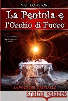 La voce del cristallo Matteo Astone 9781695013414