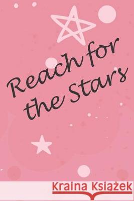 Reach for the Stars Gold Standard Books 9781695031128 Independently Published