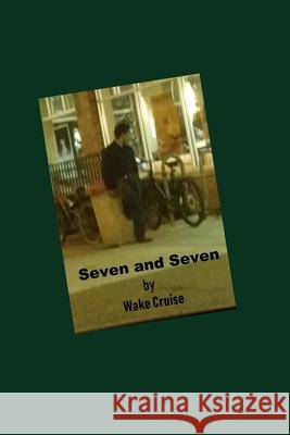 Seven and Seven Wake Cruise 9781695033993