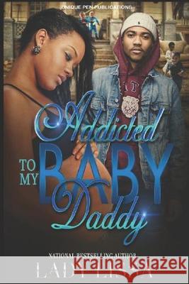 Addicted to My Baby Daddy Lady Lissa 9781695039032