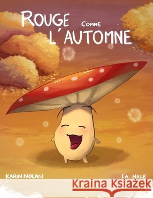 Rouge comme l'automne Nille La Karin Nolan 9781695109841 Independently Published