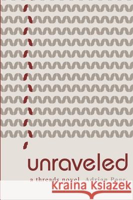 unraveled Adrian Page 9781695195172 Independently Published