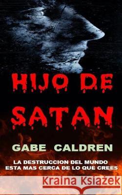 Hijo de Satan Gabe Caldren 9781695361348 Independently Published