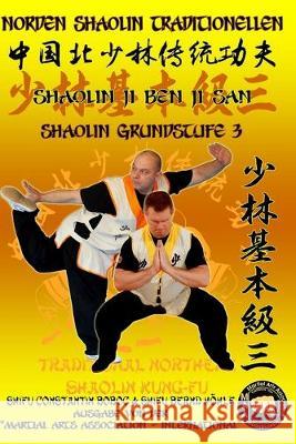 Shaolin Grundstufe 3 Bernd Höhle, Constantin Boboc 9781695391086