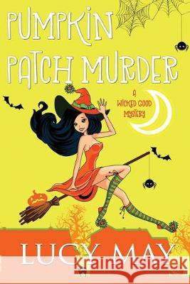 Pumpkin Patch Murder Lucy May 9781695393349