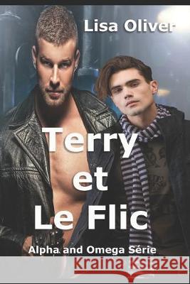 Terry and Le Flic H. L Lisa Oliver 9781695492523 Independently Published