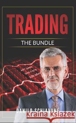Trading: Includes Trading Systems - Operating Strategies and Techniques, Technical Analysis - Trading Indicators and Charting & Danilo Schiavone 9781695628496 Independently Published