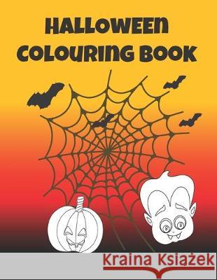 Halloween Colouring Book: Simple colouring designs for younger children. Hours of creative spooky fun for kids Lilac House 9781695660106 Independently Published