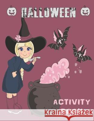 Halloween Activity Book: Coloring, Mazes, Sudoku, Learn to Draw and more for kids 4-8 yr olds Annie Mac Journals 9781695765573 Independently Published