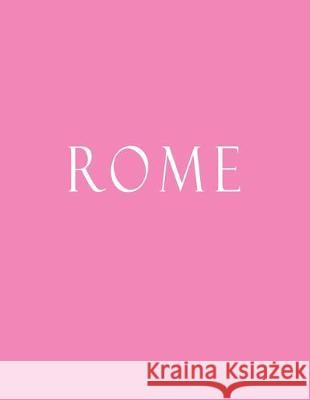 Rome: Decorative Book to Stack Together on Coffee Tables, Bookshelves and Interior Design - Add Bookish Charm Decor to Your Decor, Bookish Charm 9781695803725 Independently Published