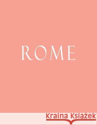 Rome: Decorative Book to Stack Together on Coffee Tables, Bookshelves and Interior Design - Add Bookish Charm Decor to Your Decor, Bookish Charm 9781695803763 Independently Published