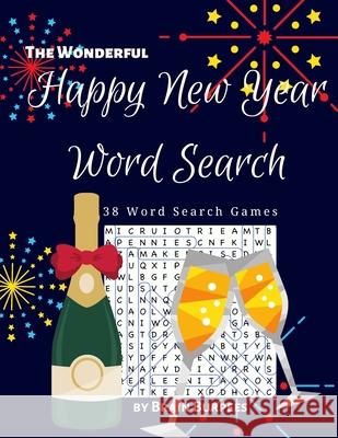 The Wonderful Happy New Year Word Search: 38 word search games Brain Burpees 9781695936126 Independently Published