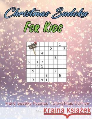 Christmas Sudoku For Kids: Hard Sudoku Puzzles - Christmas Edition Mario Press 9781695950672