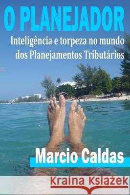 O Planejador: Inteligência e Torpeza no 