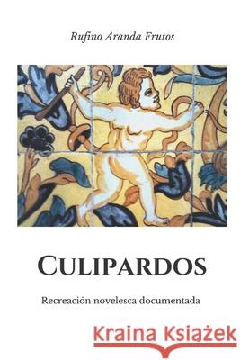 Culipardos Rufino Arand 9781696050760 Independently Published