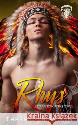 Rhys (A Rogue Enforcers Novella) Theresa Hissong, Heidi Ryan 9781696050968 Independently Published