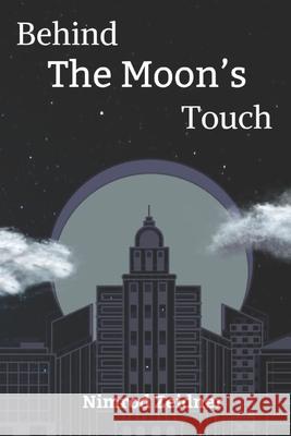 Behind the Moon's Touch Nimrod Zeidner 9781696199148