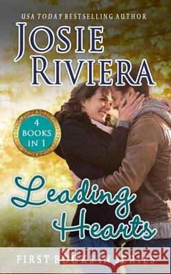 Leading Hearts: First Books in Series Josie Riviera 9781696217101 Independently Published