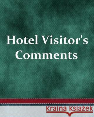 Hotel Visitor's Comments Dani Williams 9781696225441 Independently Published