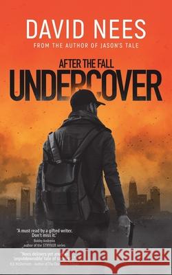 Undercover: Book 4 in the After the Fall series David Nees 9781696252041 Independently Published