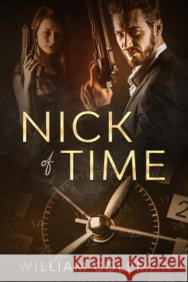 Nick Of Time William Coleman 9781696289115