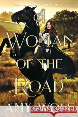 A Woman of the Road Amy Wolf 9781696293563 Independently Published