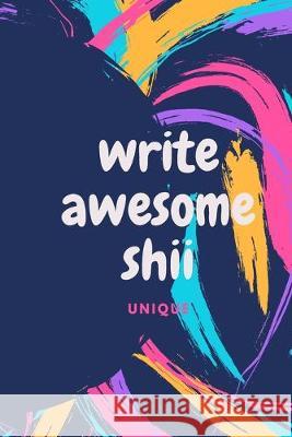 write awesome shii Lazzy Inspirations 9781696300599 Independently Published