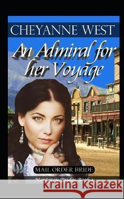 An Admiral for Her Voyage Cheyanne West 9781696301039