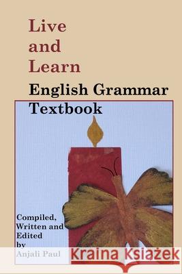 Live and Learn English Grammar Textbook Anjali Paul 9781696375474 Independently Published