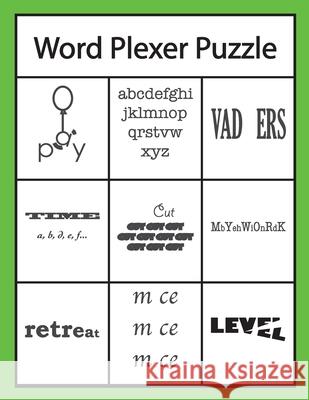 Word Plexer Puzzle: Rebus Puzzles Word or Phrase Fun and Challenge Game Kenneth L 9781696405560