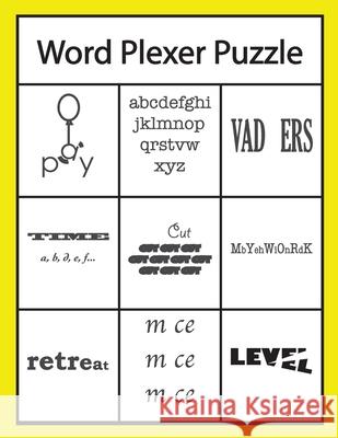 Word Plexer Puzzle: Rebus Puzzles Word or Phrase Fun and Challenge Game Kenneth L 9781696405577