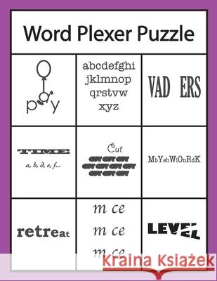 Word Plexer Puzzle: Rebus Puzzles Word or Phrase Fun and Challenge Game Kenneth L 9781696412063
