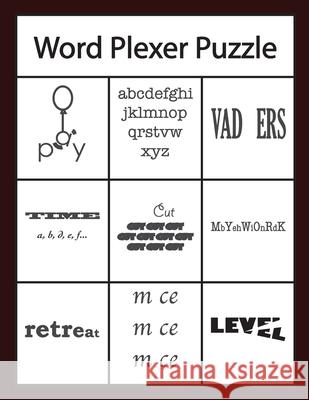 Word Plexer Puzzle: Rebus Puzzles Word or Phrase Fun and Challenge Game Kenneth L 9781696412179