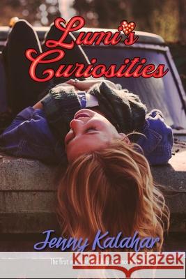 Lumi's Curiosities Jenny Kalahar 9781696430135 Independently Published