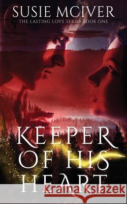 Keeper Of His Heart Susie McIver 9781696468428