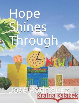 Hope Shines Through Rodr 9781696573757