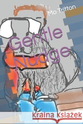 Gentle Nudge Mo Tritton 9781696579322