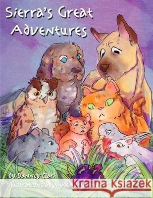 Sierra's Great Adventure Danney Clark 9781696750561