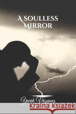 A soulless Mirror V Alfonso V 9781696762595 Independently Published