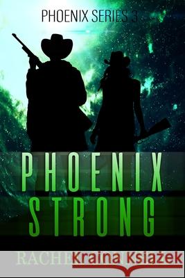 Phoenix Strong: Phoenix Series 3 Rebekah Dodson Rachel Connell 9781696786423 Independently Published