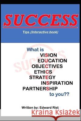 Success: Tips (Interactive edition) Edward John Rist 9781696796736