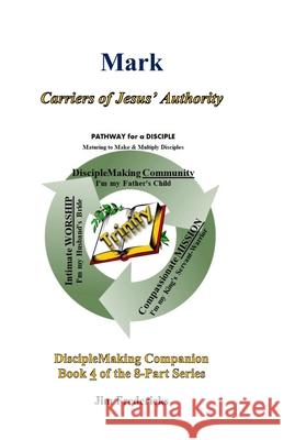 Mark: Carriers of Jesus' Authority Jim Fredericks 9781696893473 Independently Published