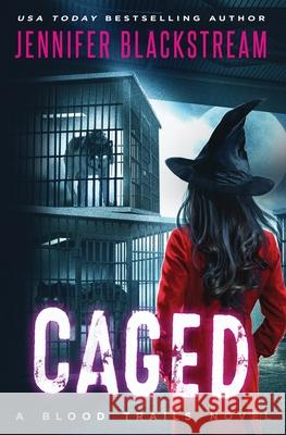 Caged Jennifer Blackstream 9781696901093 Independently Published